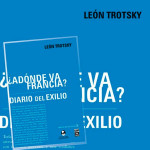 ¿Adónde va Francia? Diario del exilio, León Trotsky